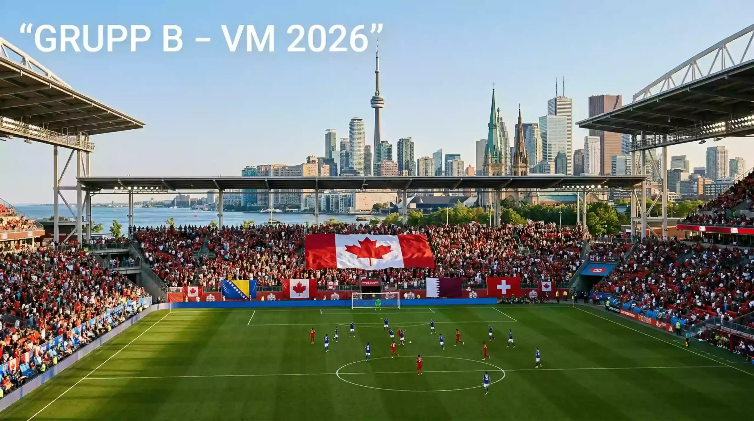 Grupp B på VM 2026 med flaggor från Kanada, Bosnien och Hercegovina, Qatar och Schweiz